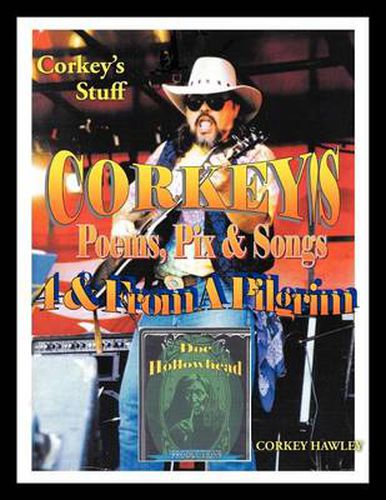 Cover image for Corkey's Poems, Pix & Songs 4 & from a Pilgrim