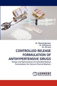 Cover image for Controlled Release Formulation of Antihypertensive Drugs