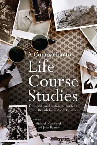 Cover image for A Companion to Life Course Studies: The Social and Historical Context of the British Birth Cohort Studies