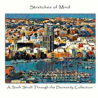 Cover image for Stretches of Mind: A Sixth Stroll Through the Davmandy Collection