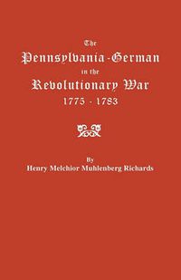 Cover image for The Pennsylvania-German in the Revolutionary War, 1775-1783