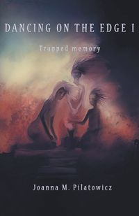 Cover image for Dancing on the edge I - Trapped Memory