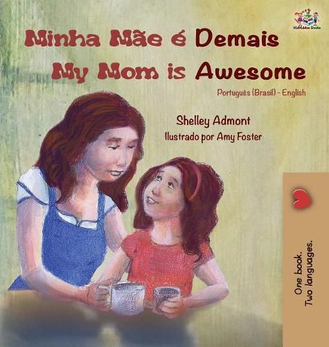 Cover image for Minha Mae e Demais My Mom is Awesome: Portuguese English Bilingual Book (Brazilian)