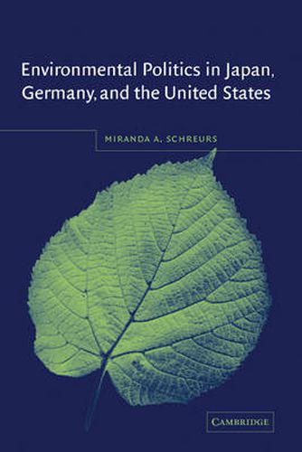 Cover image for Environmental Politics in Japan, Germany, and the United States