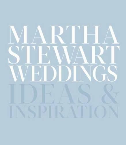 Cover image for Martha Stewart Weddings: Ideas and Inspiration