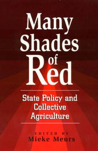 Cover image for Many Shades of Red: State Policy and Collective Agriculture