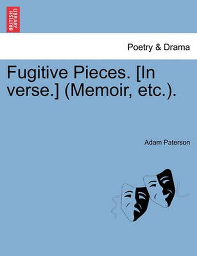 Cover image for Fugitive Pieces. [in Verse.] (Memoir, Etc.).