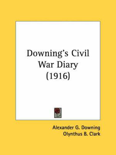 Cover image for Downing's Civil War Diary (1916)