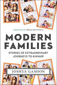 Cover image for Modern Families: Stories of Extraordinary Journeys to Kinship