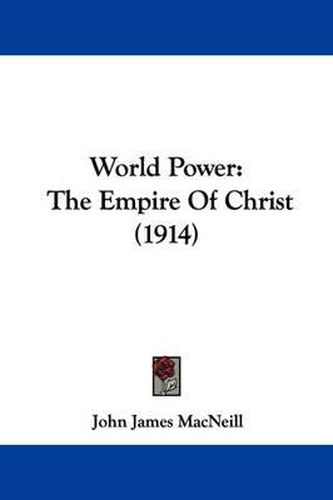 Cover image for World Power: The Empire of Christ (1914)