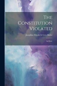 Cover image for The Constitution Violated