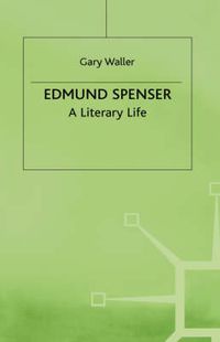 Cover image for Edmund Spenser: A Literary Life