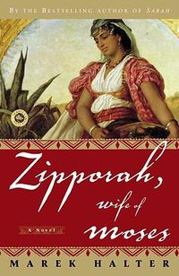 Cover image for Zipporah, Wife of Moses: A Novel