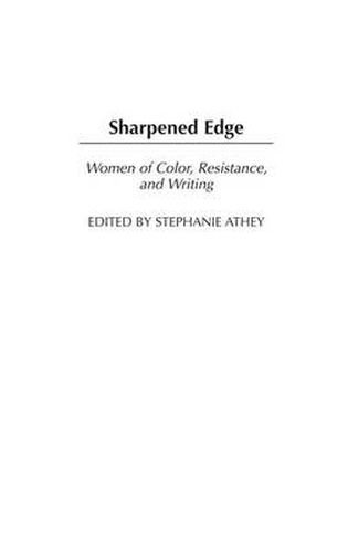 Cover image for Sharpened Edge: Women of Color, Resistance, and Writing