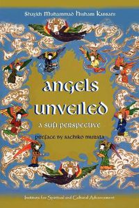 Cover image for Angels Unveiled, A Sufi Perspective