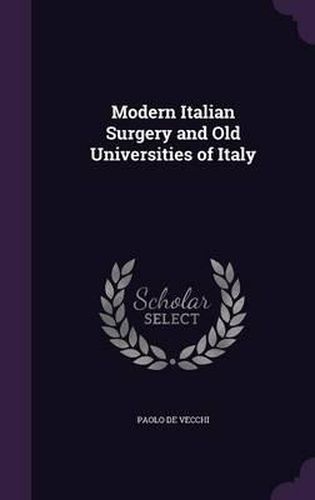 Cover image for Modern Italian Surgery and Old Universities of Italy