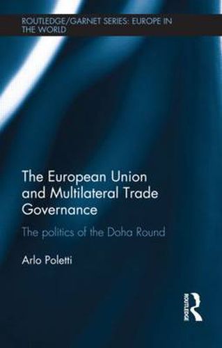 Cover image for The European Union and Multilateral Trade Governance: The Politics of the Doha Round