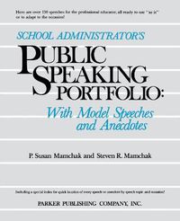 Cover image for School Administrator's Public Speaking Portfolio: With Model Speeches and Anecdotes