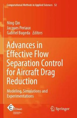 Cover image for Advances in Effective Flow Separation Control for Aircraft Drag Reduction: Modeling, Simulations and Experimentations