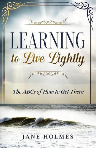 Cover image for Learning To Live Lightly: The ABCs of How To Get There