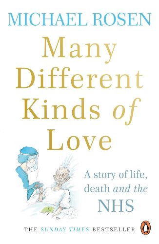 Cover image for Many Different Kinds of Love: A story of life, death and the NHS