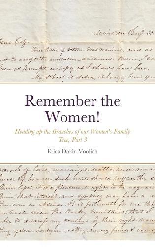 Cover image for Remember the Women! Heading up the Branches of our Women's Family Tree, Part 3