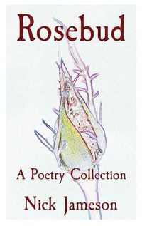 Cover image for Rosebud: A Poetry Collection