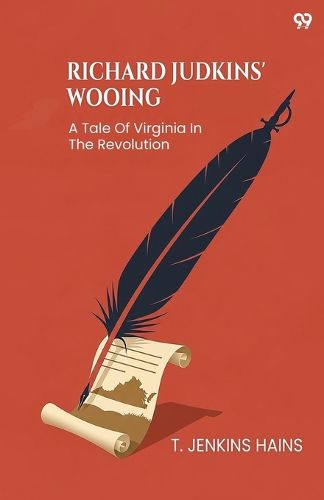 Cover image for Richard Judkins' WooingA Tale Of Virginia In The Revolution (Edition1)