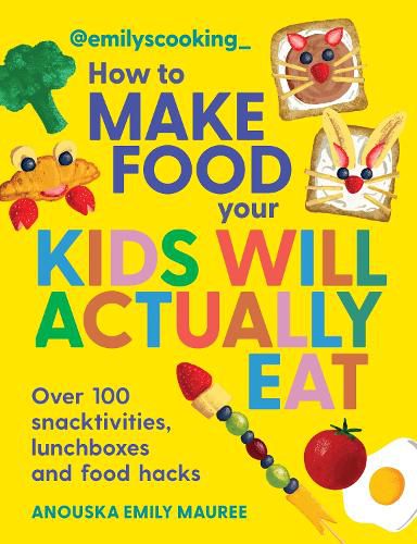 Cover image for Emily's Cooking: How to Make Food Your Kids will Actually Eat