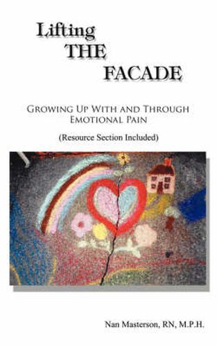 Cover image for Lifting the Facade: A Professional Woman Talks Candidly About Recovery from Co-dependency and Low Self Esteem