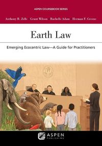 Cover image for Earth Law: Emerging Ecocentric Law--A Guide for Practitioners