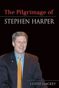 Cover image for The Pilgrimage of Stephen Harper