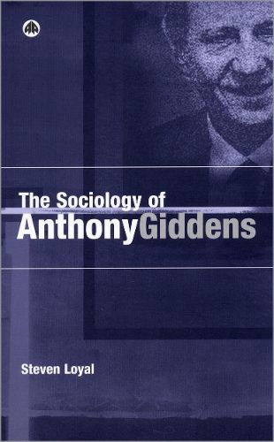 The Sociology of Anthony Giddens