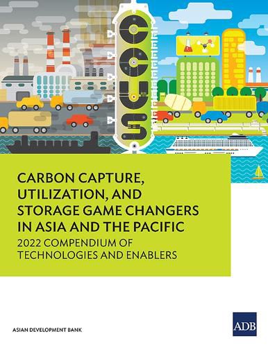 Cover image for Carbon Capture, Utilization, and Storage Game Changers in Asia and the Pacific