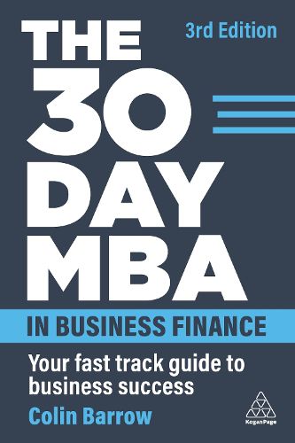 Cover image for The 30 Day MBA in Business Finance: Your Fast Track Guide to Business Success