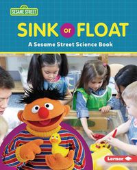 Cover image for Sink or Float: A Sesame Street (R) Science Book