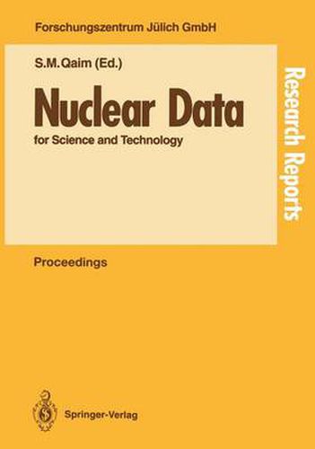 Cover image for Nuclear Data for Science and Technology: Proceedings of an International Conference, Held at the Forschungszentrum Julich, Fed.Rep.of Germany, 13-17 May 1991