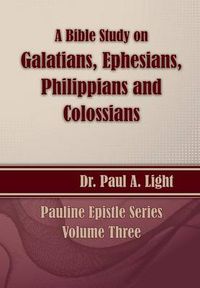 Cover image for A Bible Study on Galatians Through Colossians