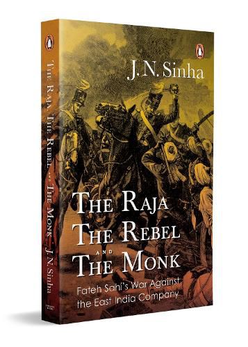 Cover image for The Raja, the Rebel and the Monk