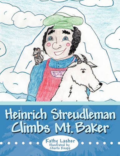 Cover image for Heinrich Streudleman Climbs Mt. Baker