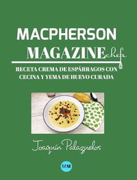 Cover image for Macpherson Magazine Chef's - Receta Crema de esparragos con cecina y yema de huevo curada