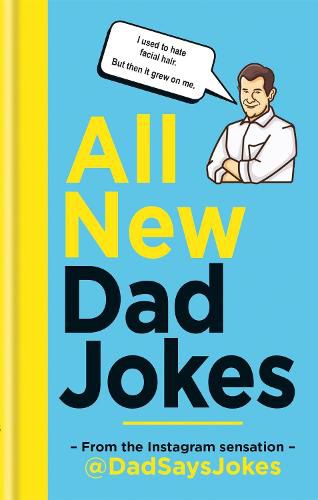 Cover image for All New Dad Jokes: The SUNDAY TIMES bestseller from the Instagram sensation @DadSaysJokes