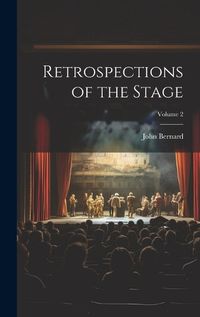 Cover image for Retrospections of the Stage; Volume 2