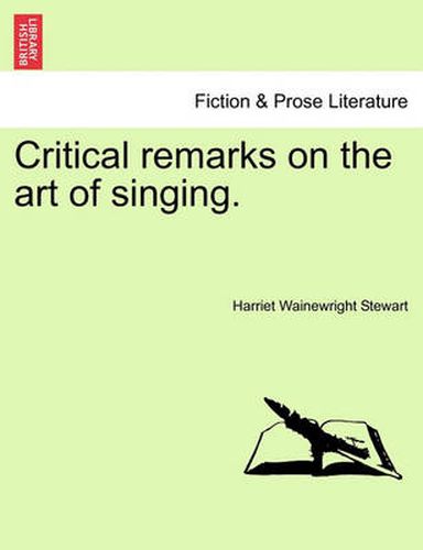 Cover image for Critical Remarks on the Art of Singing.