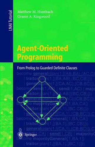 Cover image for Agent-Oriented Programming: From Prolog to Guarded Definite Clauses