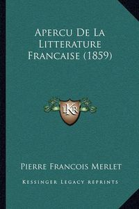 Cover image for Apercu de La Litterature Francaise (1859)