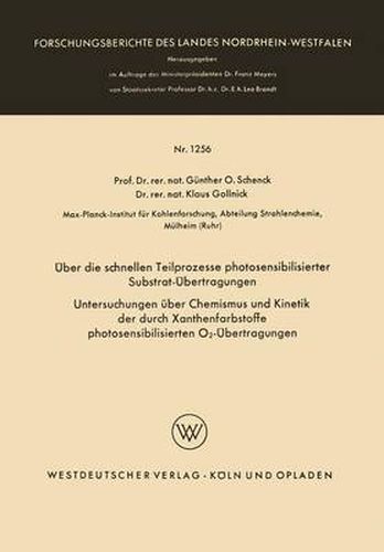 Cover image for UEber Die Schnellen Teilprozesse Photosensibilisierter Substrat-UEbertragungen: Untersuchungen UEber Chemismus Und Kinetik Der Durch Xanthenfarbstoffe Photosensibilisierten O2-UEbertragungen