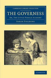 Cover image for The Governess: Or, The Little Female Academy