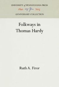 Cover image for Folkways in Thomas Hardy