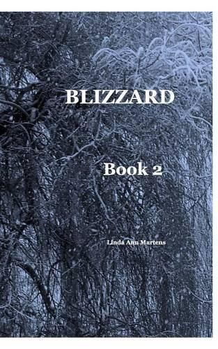 BLIZZARD Book 2 Linda Ann Martens